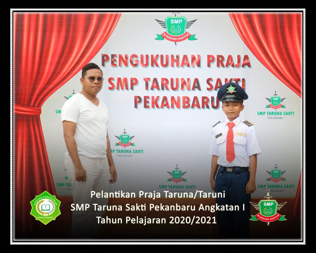 Pelantikan Praja Taruna/Taruni
SMP Taruna Sakti Pekanbaru Angkatan I
Tahun Pelajaran 2020/2021